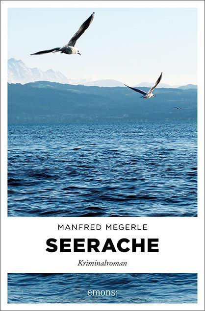 Cover: 9783954510177 | Seerache | Manfred Megerle | Taschenbuch | Bodensee Krimi | Deutsch