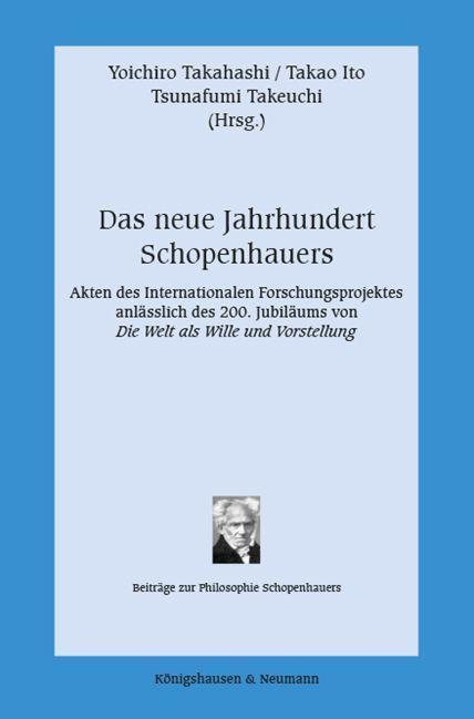 Cover: 9783826077432 | Das neue Jahrhundert Schopenhauers | Takahashi Yoichiro (u. a.) | Buch