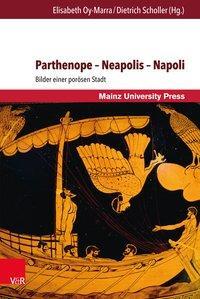 Cover: 9783847108887 | Parthenope - Neapolis - Napoli | Bilder einer porösen Stadt | Buch