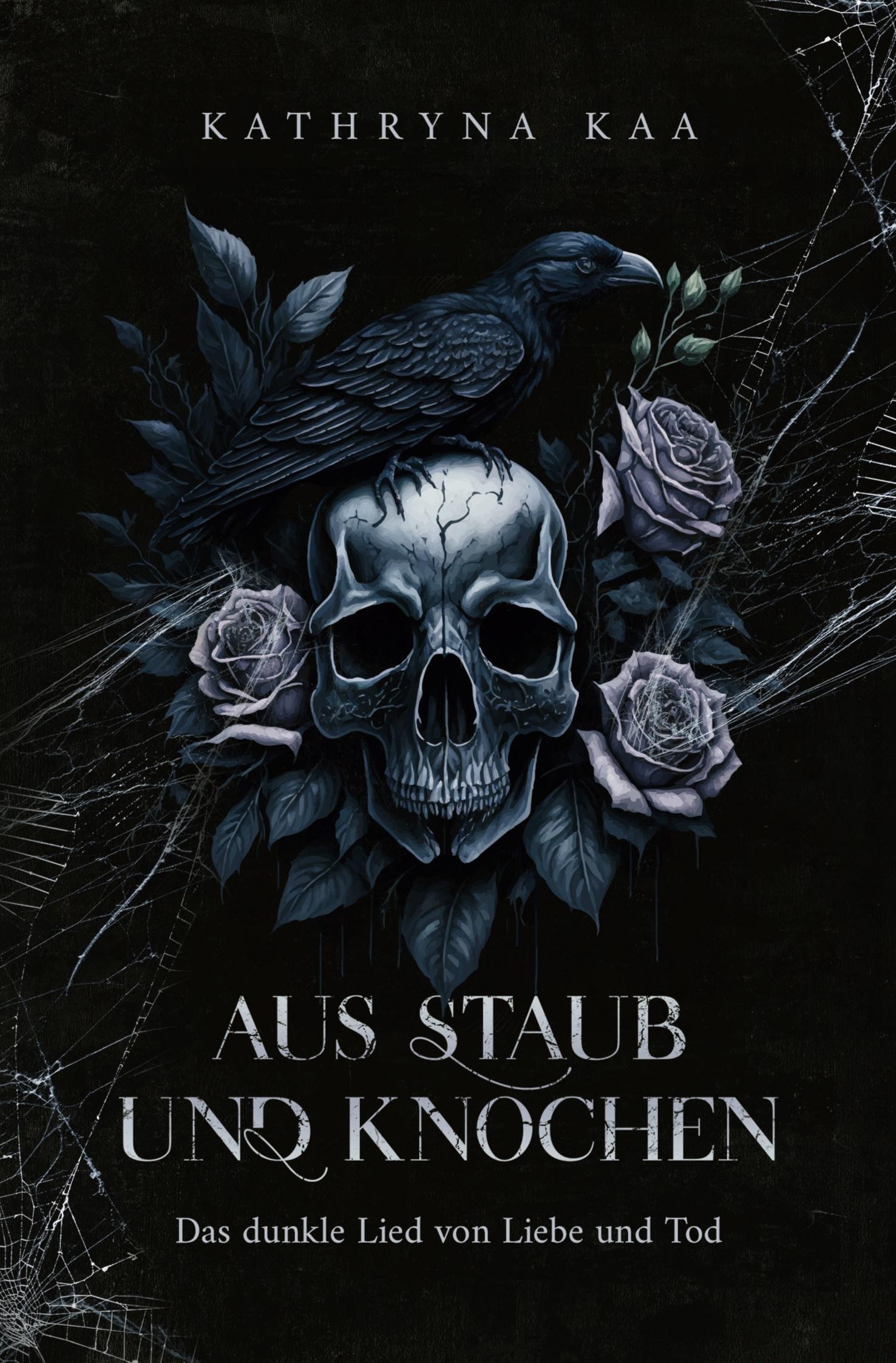 Cover: 9783757954826 | Aus Staub und Knochen | Das dunkle Lied von Liebe und Tod | Kaa | Buch