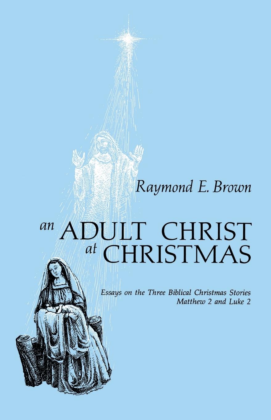 Cover: 9780814609972 | Adult Christ at Christmas | Raymond Edward Brown | Taschenbuch | 1978