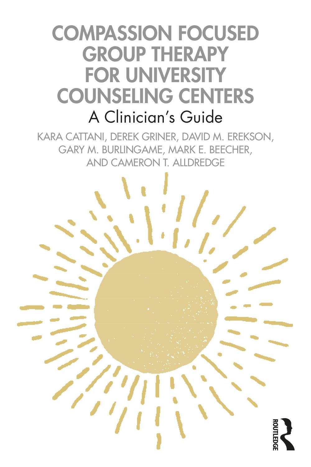Cover: 9781032064802 | Compassion Focused Group Therapy for University Counseling Centers