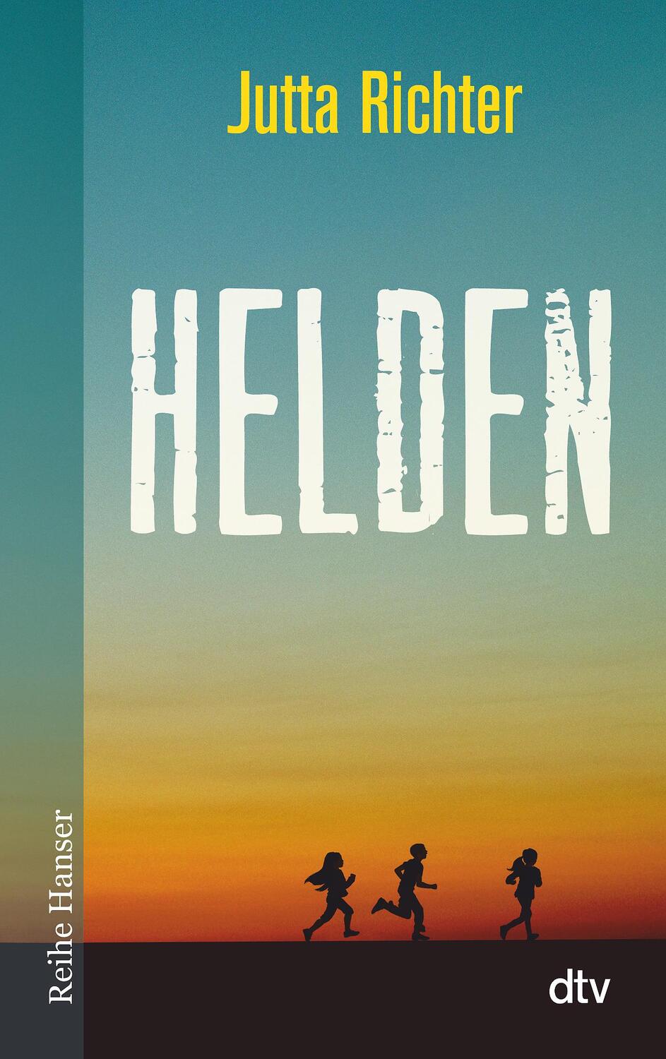 Cover: 9783423625906 | Helden | Jutta Richter | Taschenbuch | Reihe Hanser | Deutsch | 2015