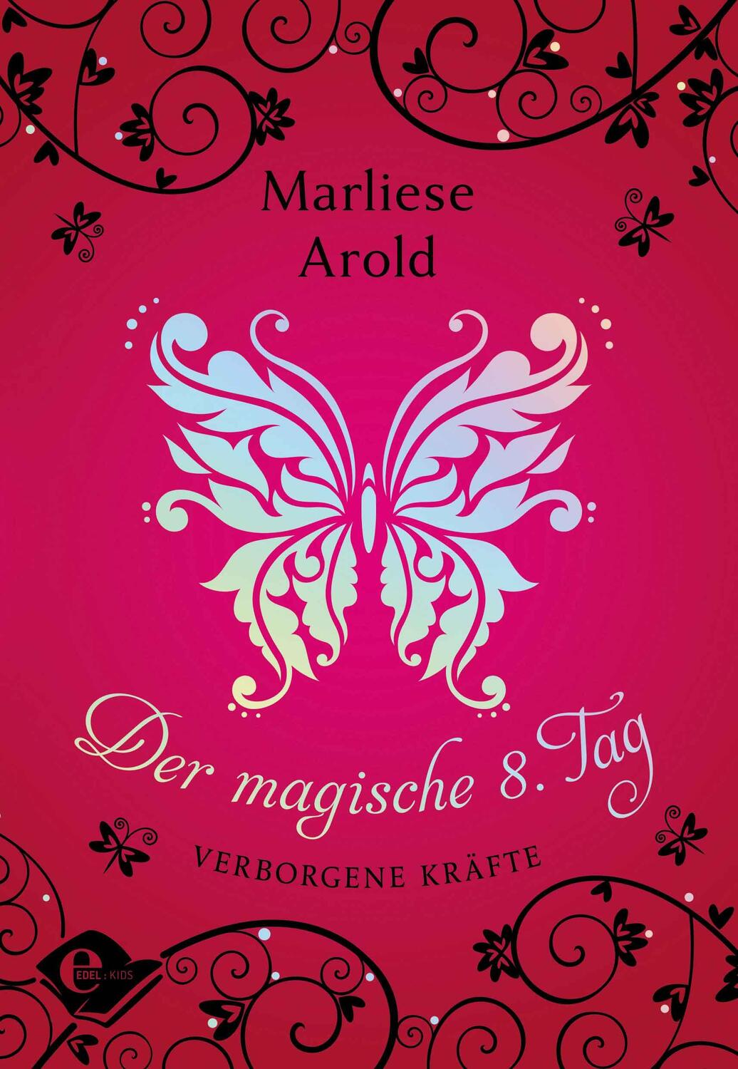 Cover: 9783961290420 | Der magische achte Tag | Verborgene Kräfte | Marliese Arold | Buch