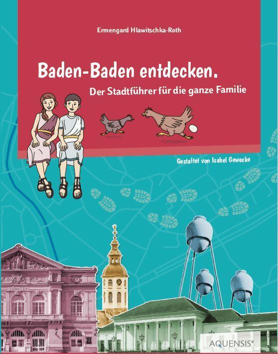Cover: 9783954572304 | Baden-Baden entdecken | Der Stadtführer für die ganze Familie | Buch