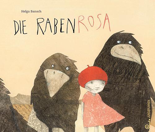 Cover: 9783702658748 | Die Rabenrosa | Helga Bansch | Buch | Deutsch | 2015 | Jungbrunnen