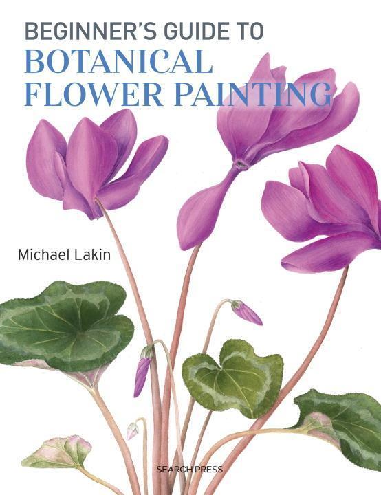Cover: 9781782213109 | Beginner's Guide to Botanical Flower Painting | Michael Lakin | Buch