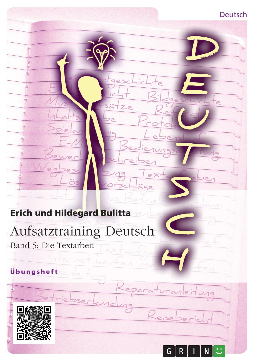 Cover: 9783656957850 | Aufsatztraining Deutsch - Band 5: Die Textarbeit | Bulitta (u. a.)