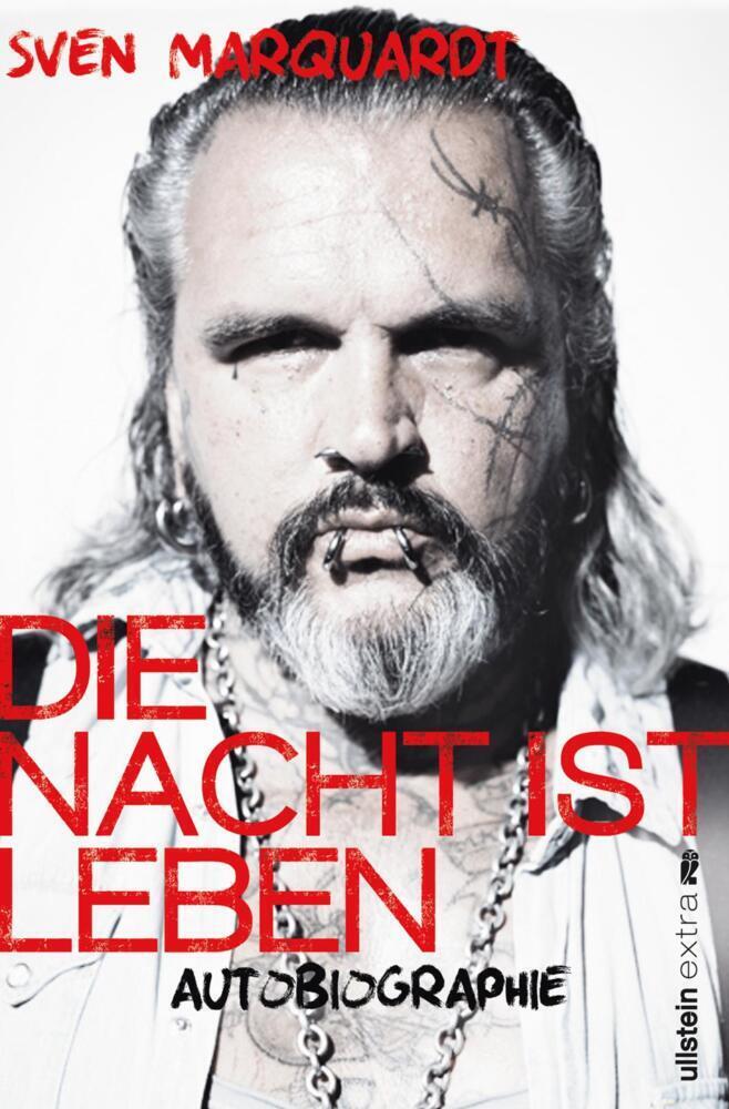 Cover: 9783864930256 | Die Nacht ist Leben | Autobiographie | Sven Marquardt | Taschenbuch