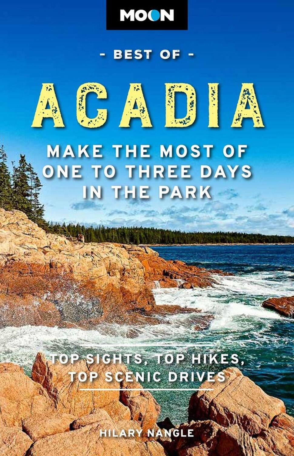 Cover: 9781640499669 | Moon Best of Acadia National Park (First Edition) | Hilary Nangle