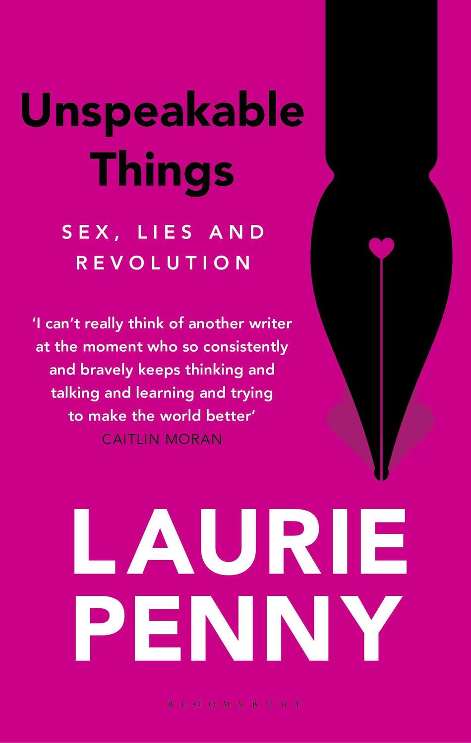 Cover: 9781408857694 | Unspeakable Things | Sex, Lies and Revolution | Laurie Penny | Buch