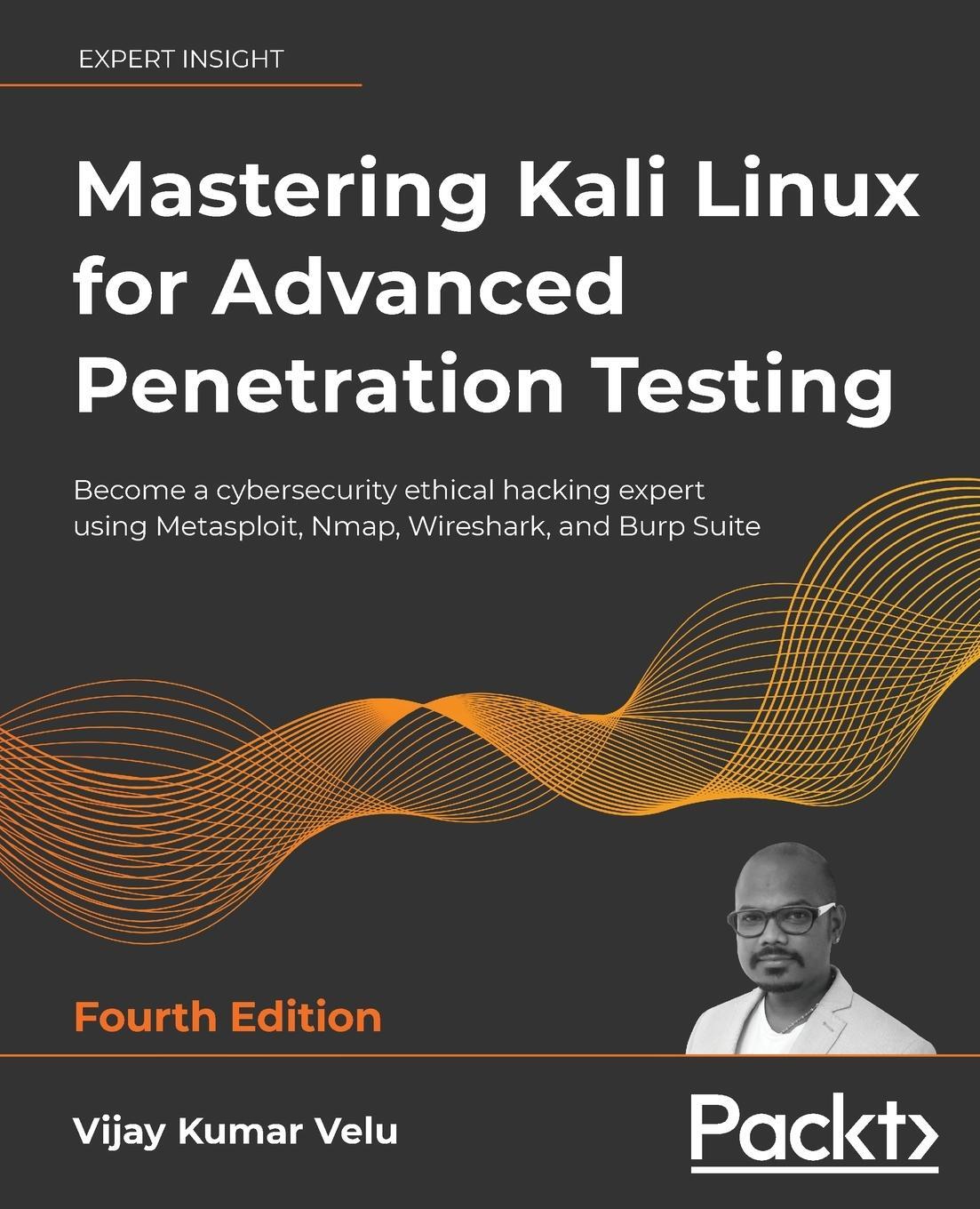 Cover: 9781801819770 | Mastering Kali Linux for Advanced Penetration Testing - Fourth Edition