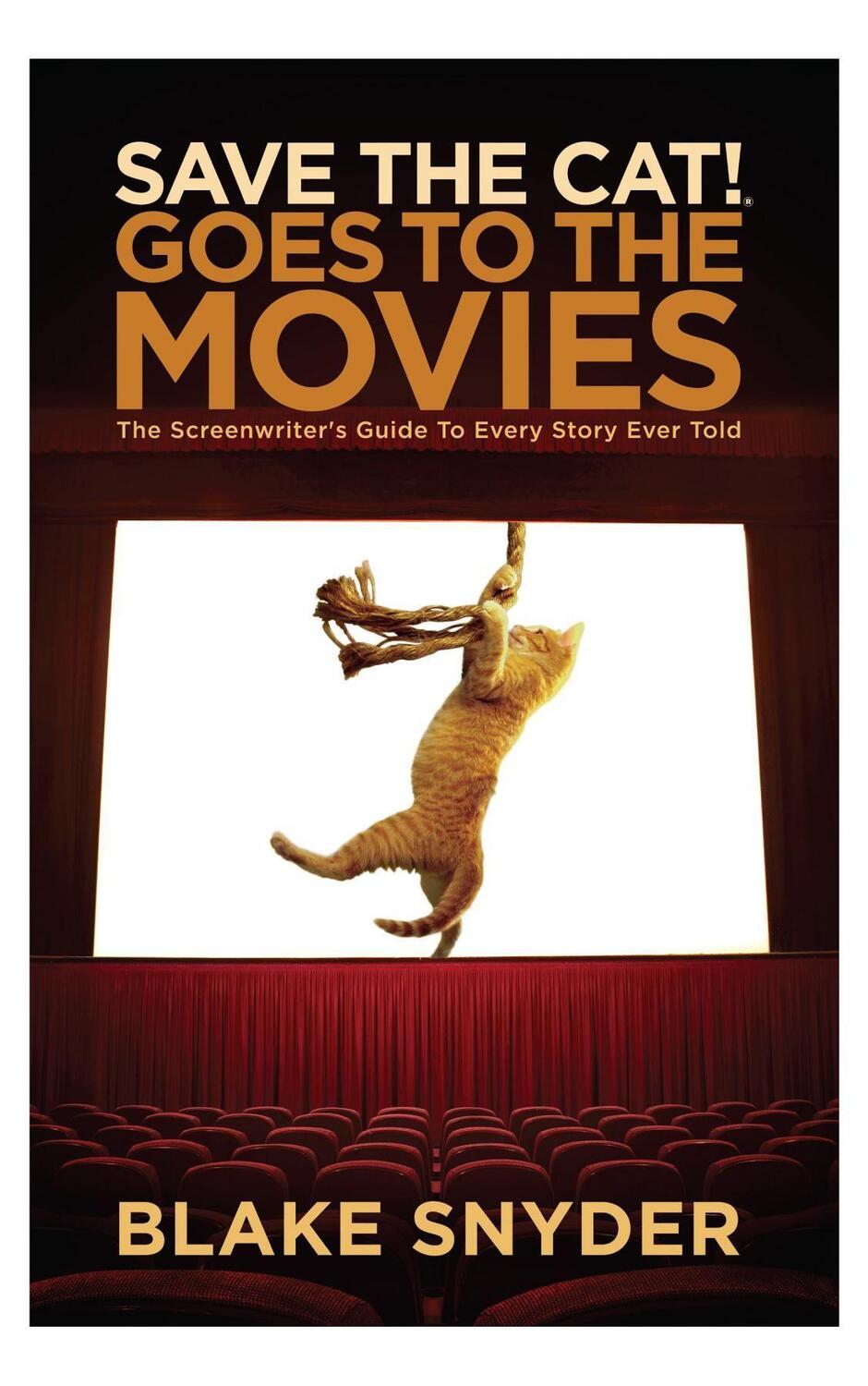 Cover: 9781615931729 | Save the Cat Goes to the Movies: The Screenwriter's Guide to Every...