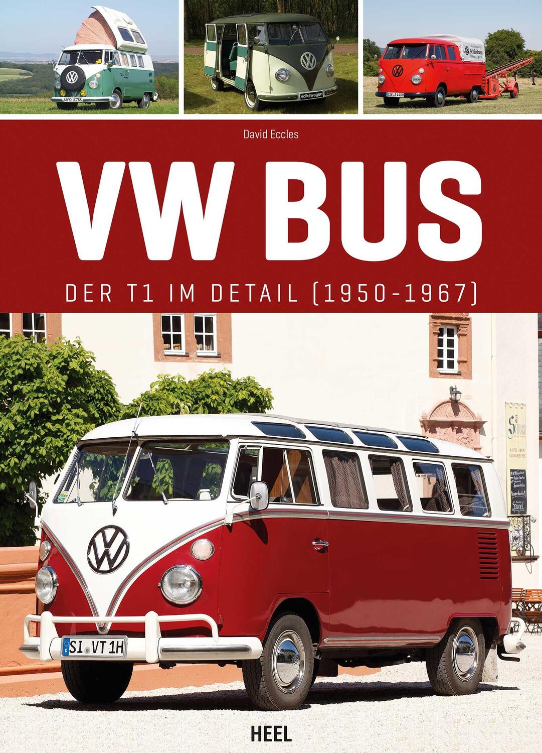 Cover: 9783958433625 | VW Bus | T1 im Detail (1950 bis 1967) | David Eccles | Buch | Deutsch