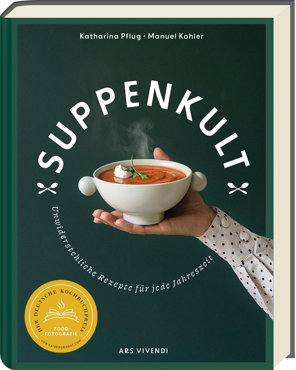 Cover: 9783747205402 | Suppenkult - Deutscher Kochbuchpreis Gold in der Kategorie...