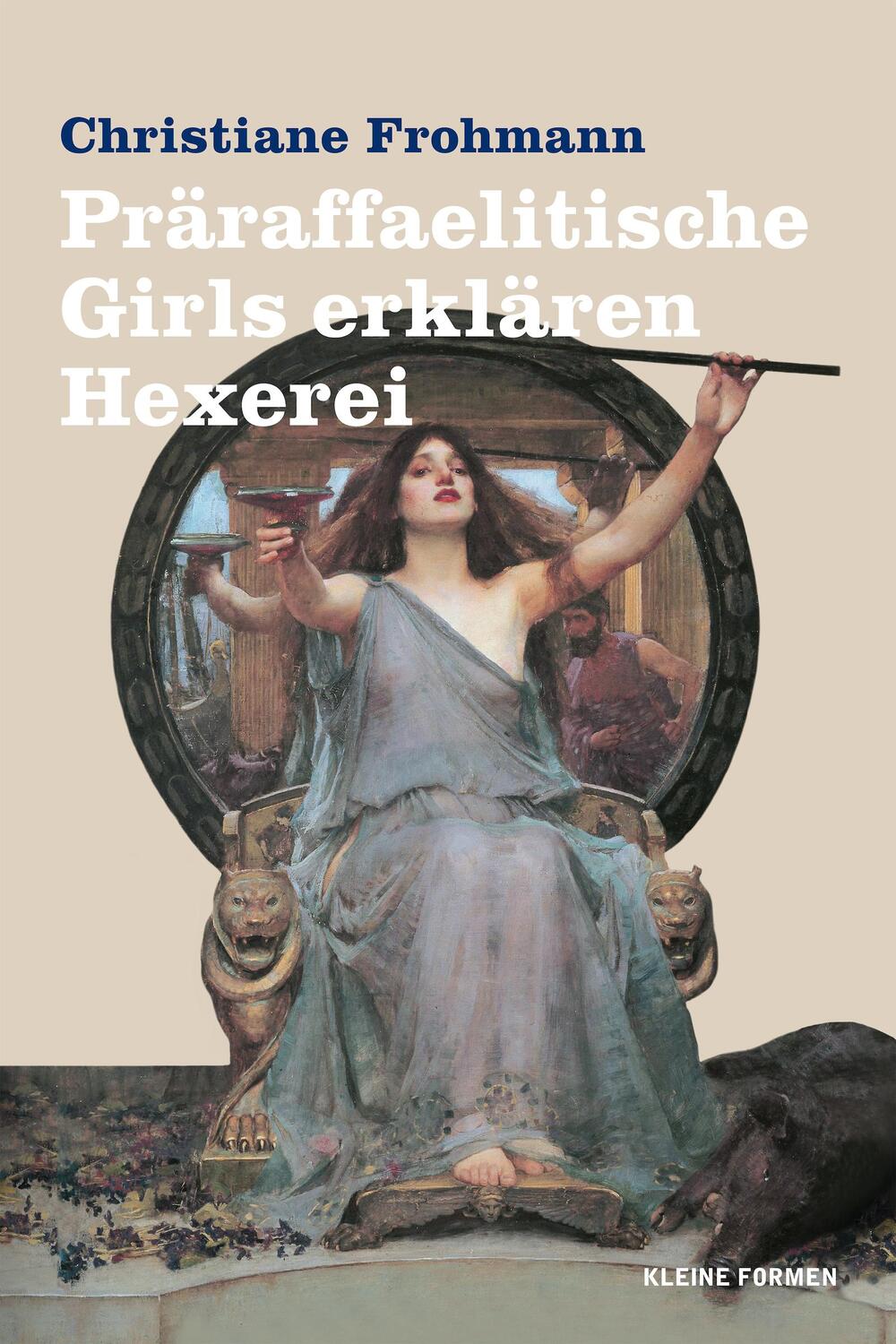 Cover: 9783947047352 | Präraffaelitische Girls erklären Hexerei | Christiane Frohmann | Buch