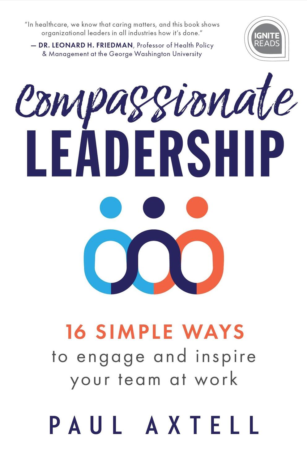 Cover: 9781728234762 | Compassionate Leadership | Paul Axtell | Buch | Ignite Reads | 2021