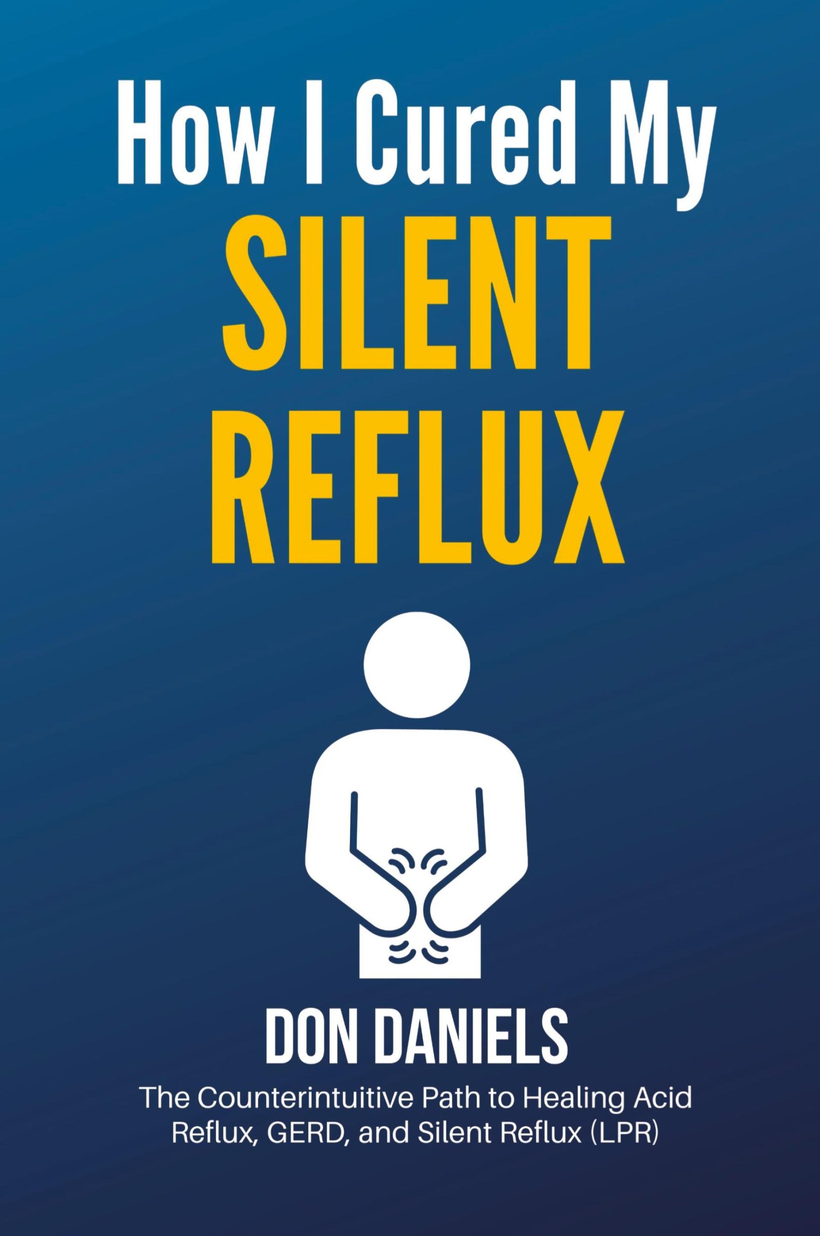 Cover: 9781087874432 | How I Cured My Silent Reflux | Don Daniels | Taschenbuch | Englisch