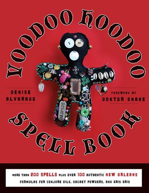 Cover: 9781578635139 | Voodoo Hoodoo Spellbook | Denise Alvarado | Taschenbuch | Englisch