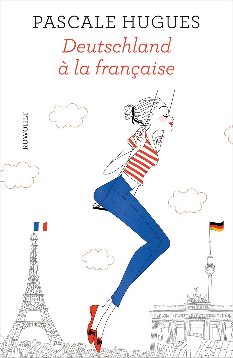 Cover: 9783498030322 | Deutschland à la française | Pascale Hugues | Buch | Deutsch | 2017