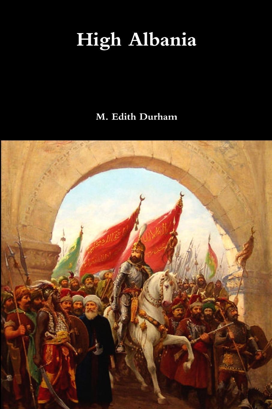 Cover: 9781365912825 | High Albania | M. Edith Durham | Taschenbuch | Paperback | Englisch