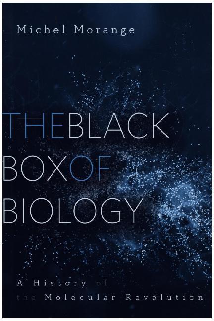 Cover: 9780674281363 | The Black Box of Biology - A History of the Molecular Revolution