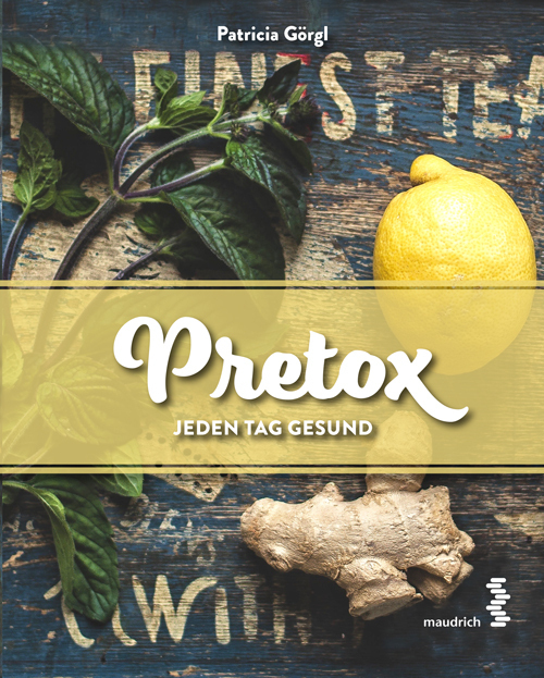 Cover: 9783990021125 | Pretox | Jeden Tag gesund | Patricia Görgl | Taschenbuch | Deutsch