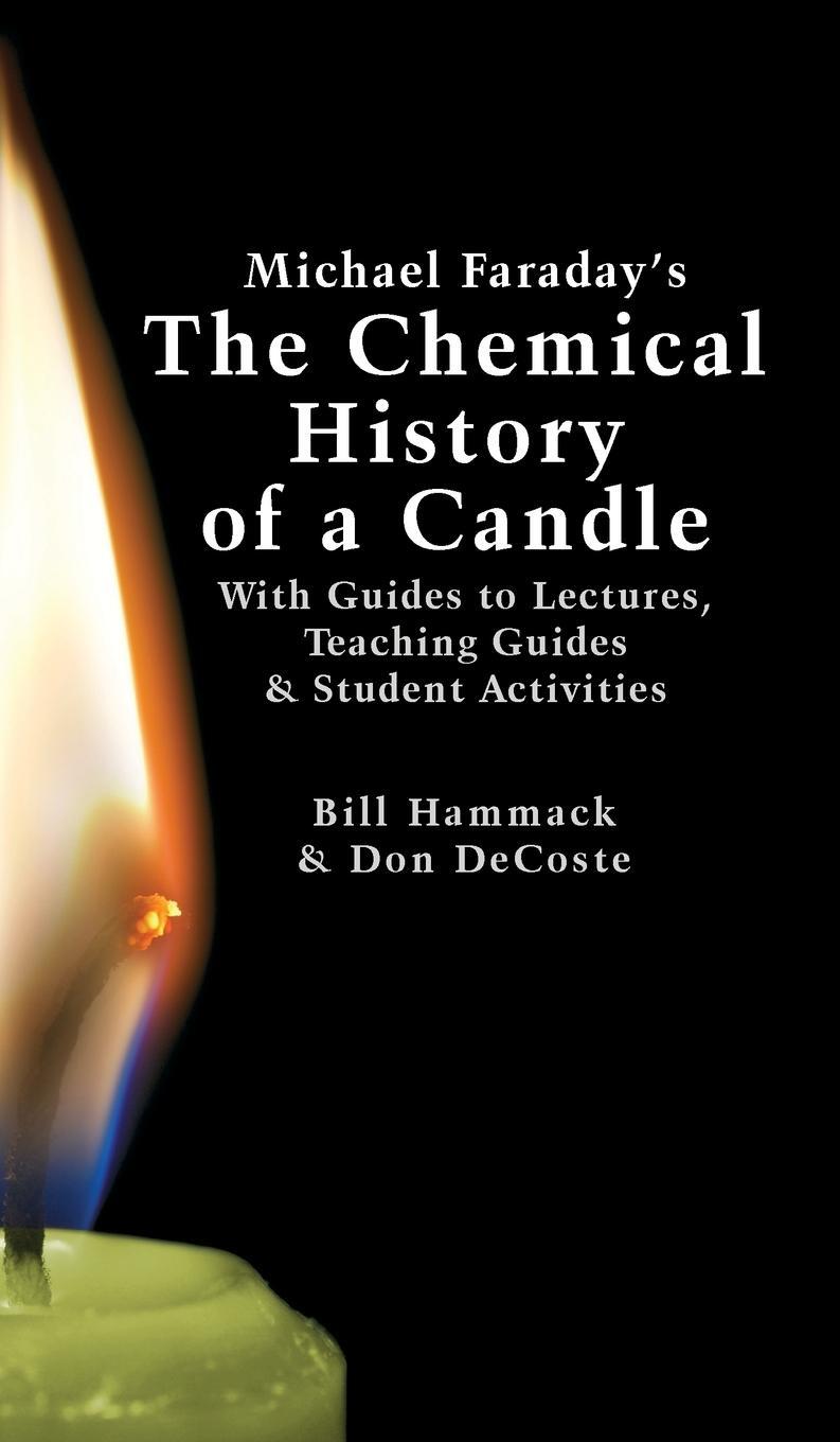 Cover: 9780983966180 | Michael Faraday's The Chemical History of a Candle | William S Hammack