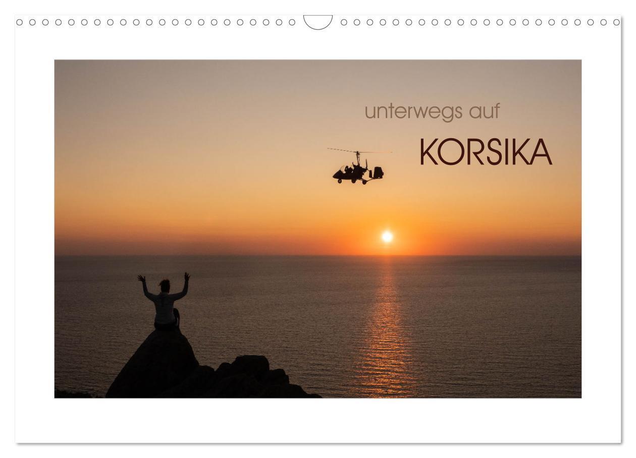 Cover: 9783675822726 | unterwegs auf Korsika (Wandkalender 2024 DIN A3 quer), CALVENDO...