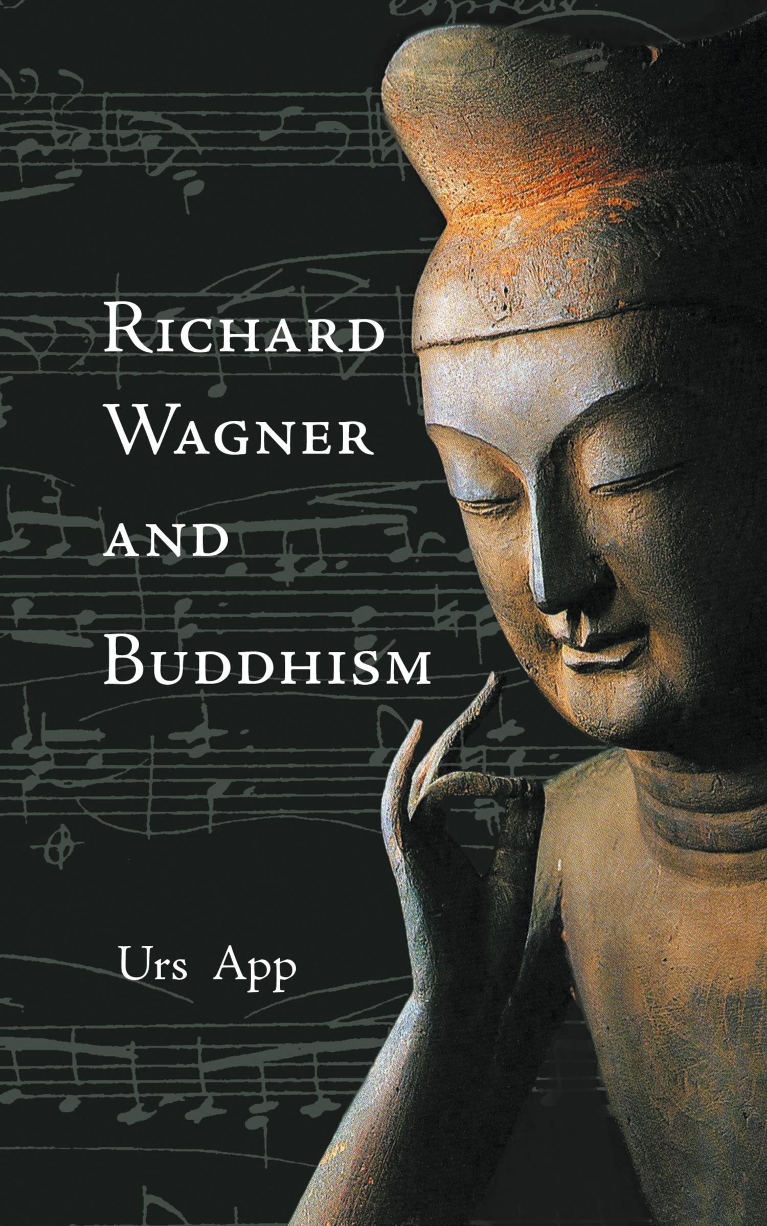 Cover: 9783906000008 | Richard Wagner and Buddhism | Urs App | Taschenbuch | Englisch | 2011