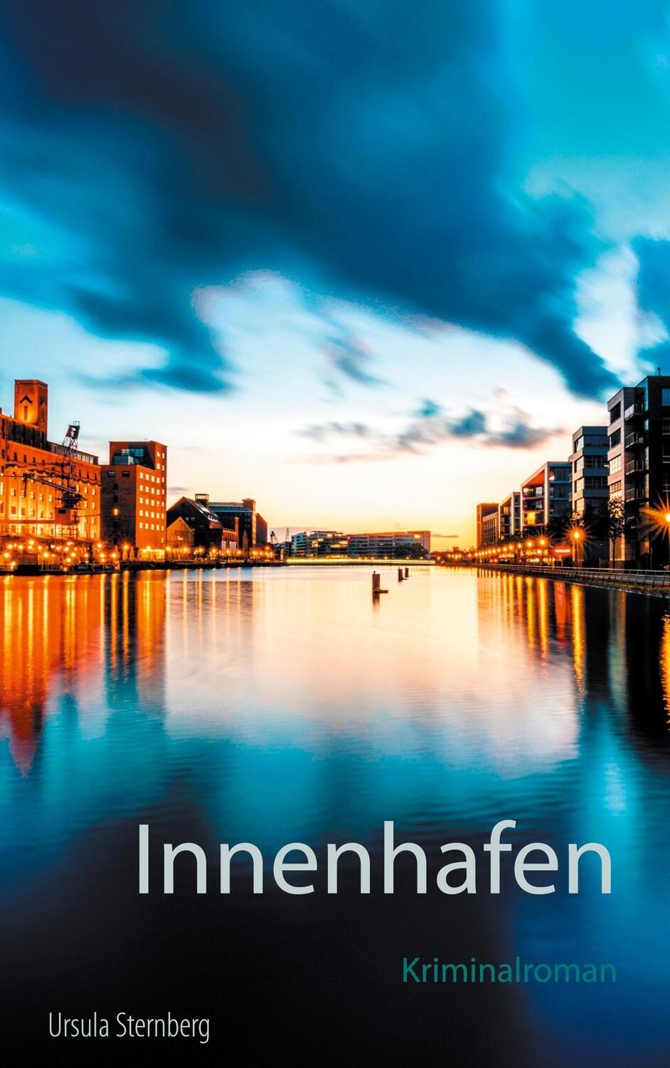 Cover: 9783753406367 | Innenhafen | Kriminalroman | Ursula Sternberg | Taschenbuch