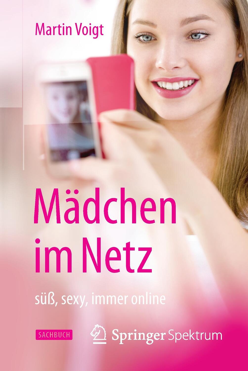 Cover: 9783662470343 | Mädchen im Netz | süß, sexy, immer online | Martin Voigt | Taschenbuch