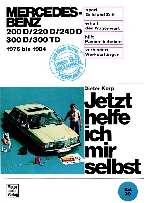 Cover: 9783879435753 | Mercedes-Benz 200 D/220 D/240 D/300 D/300 TD, 1976-1984 | Dieter Korp