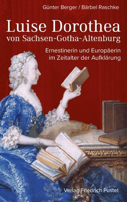 Cover: 9783791728520 | Luise Dorothea von Sachsen-Gotha-Altenburg | Günter Berger (u. a.)