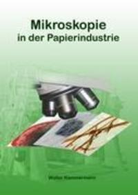 Cover: 9783848218967 | Mikroskopie in der Papierindustrie | Walter Kammermann | Taschenbuch