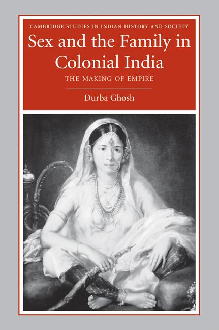 Cover: 9780521673792 | Sex and the Family in Colonial India | Eight Indian Lives | Ghosh