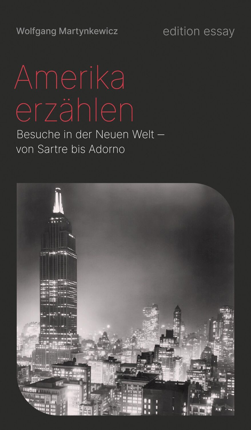 Cover: 9783967079548 | Amerika erzählen | Wolfgang Martynkewicz | Taschenbuch | edition essay