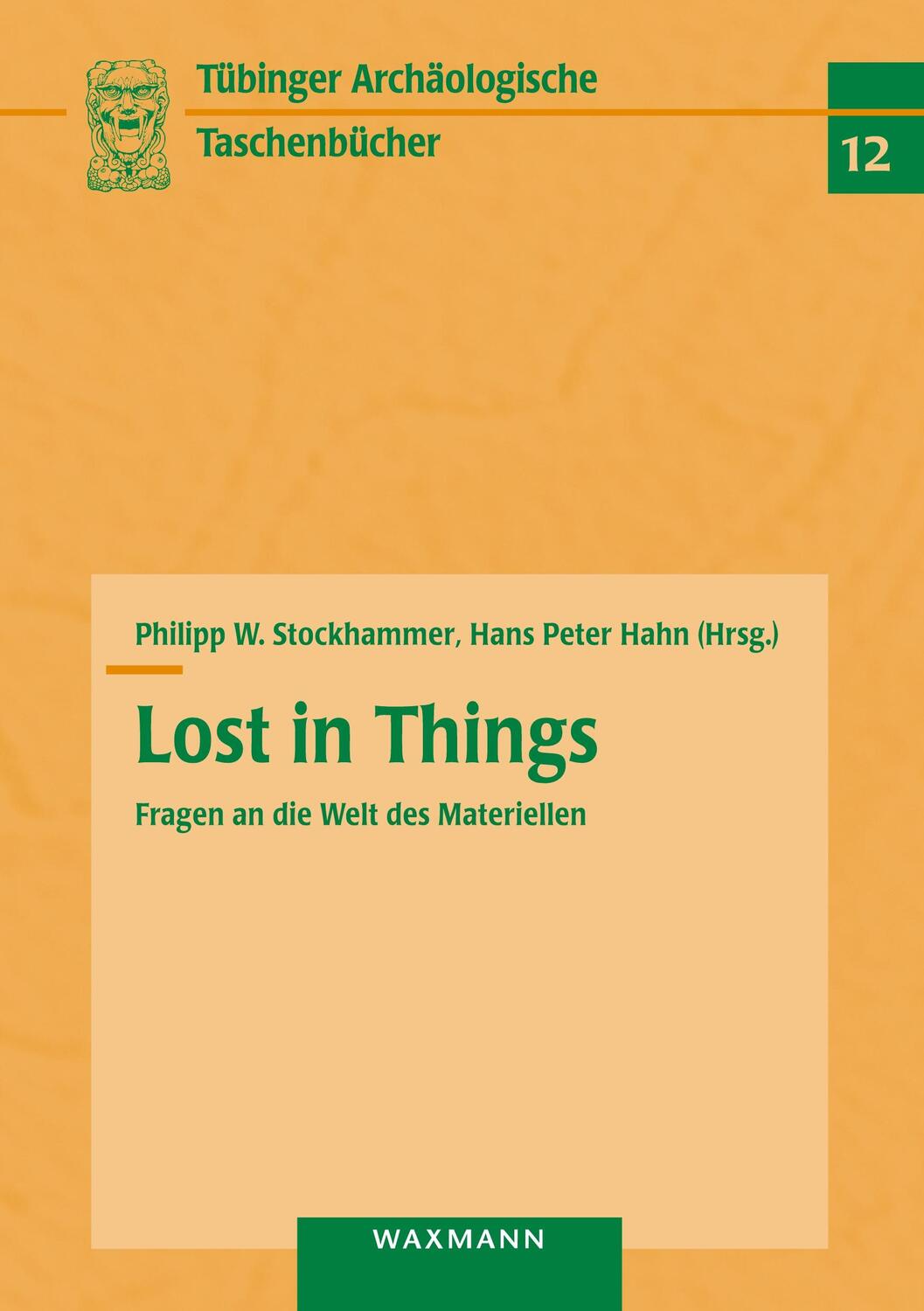 Cover: 9783830931751 | Lost in Things - Fragen an die Welt des Materiellen | Taschenbuch