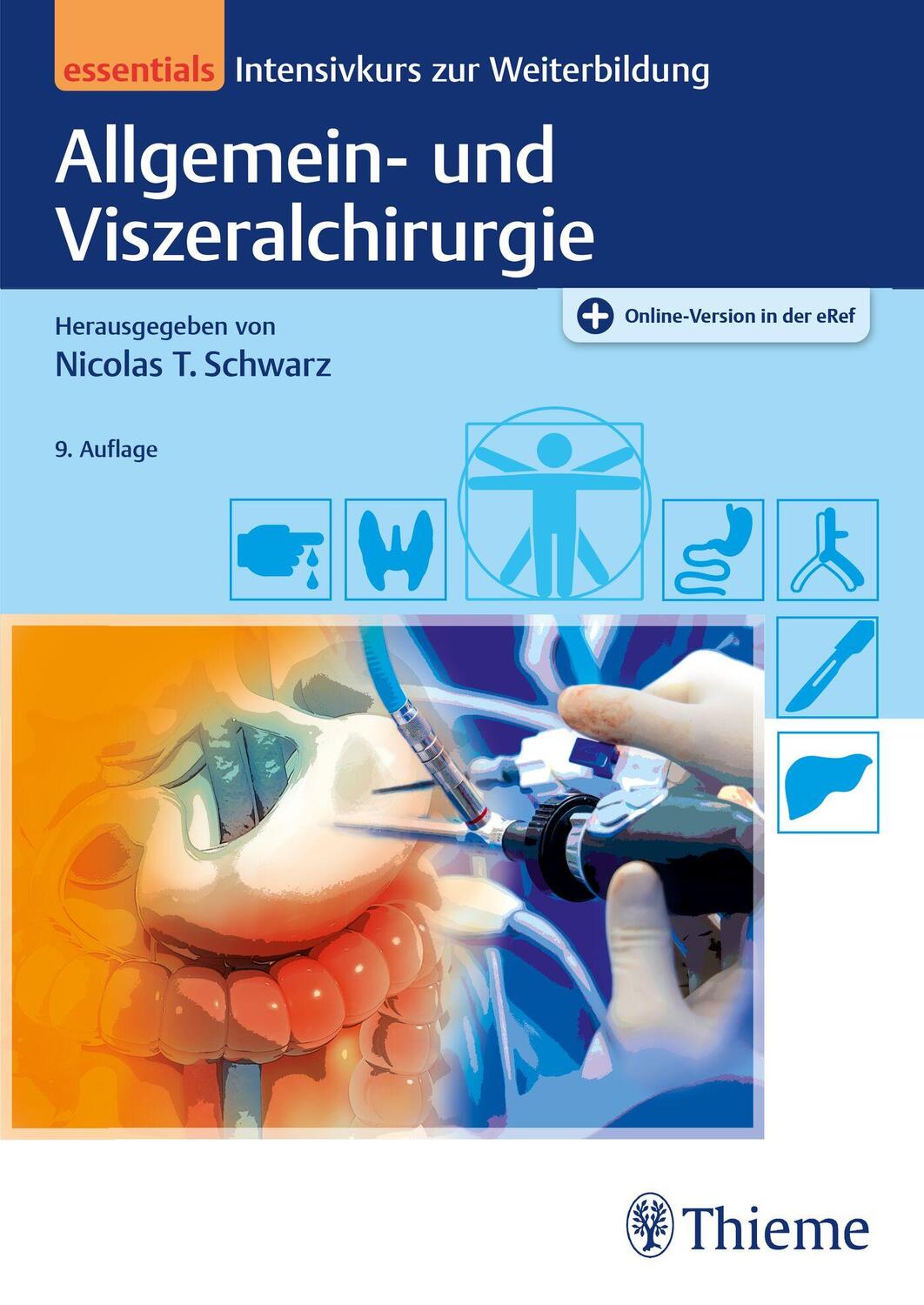 Cover: 9783132447523 | Allgemein- und Viszeralchirurgie essentials | Nicolas T. Schwarz