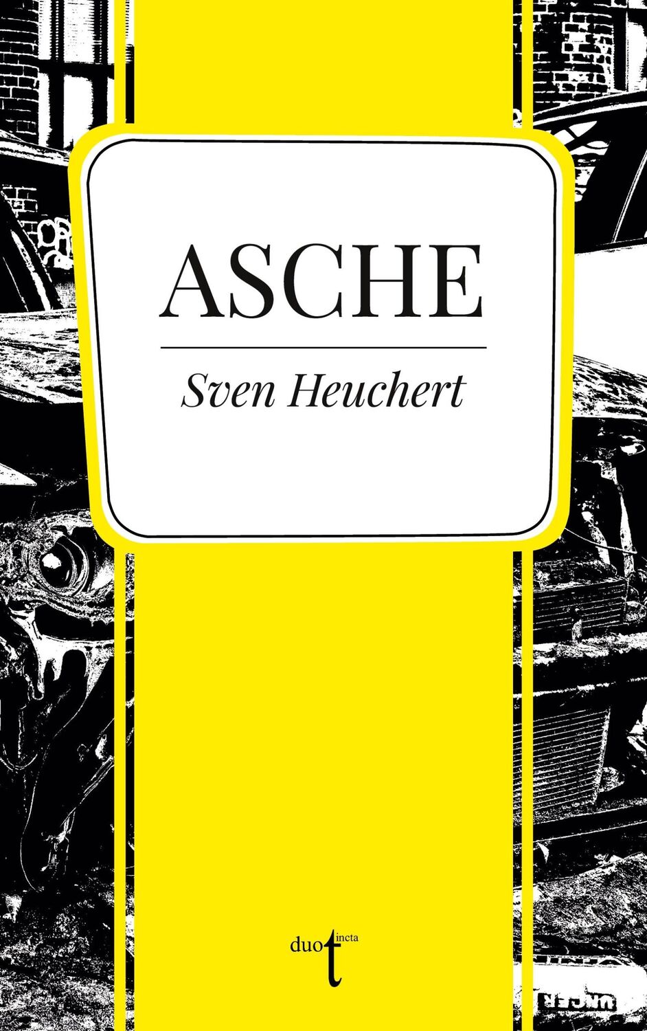 Cover: 9783946086765 | Asche | Sven Heuchert | Taschenbuch | Paperback | 190 S. | Deutsch