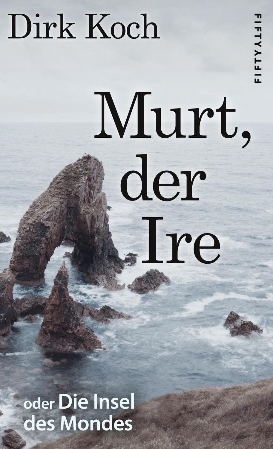 Cover: 9783946778028 | Murt, der Ire | oder Die Insel des Mondes | Dirk Koch | Taschenbuch