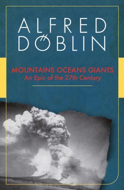 Cover: 9781912916245 | Mountains Oceans Giants: An Epic of the 27th Century | Alfred Doblin