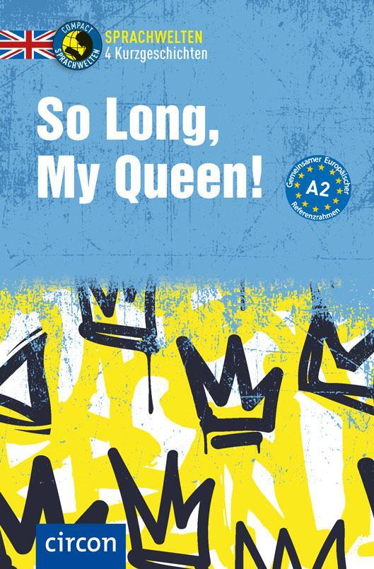 Cover: 9783817425488 | So Long, My Queen! | Englisch A2 | Alison Romer (u. a.) | Taschenbuch