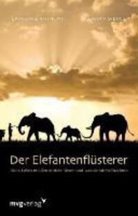 Cover: 9783868825244 | Der Elefantenflüsterer | Laurence Anthony (u. a.) | Taschenbuch | 2014