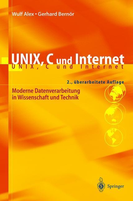 Cover: 9783540654292 | UNIX, C und Internet | Wulf Alex (u. a.) | Taschenbuch | Paperback