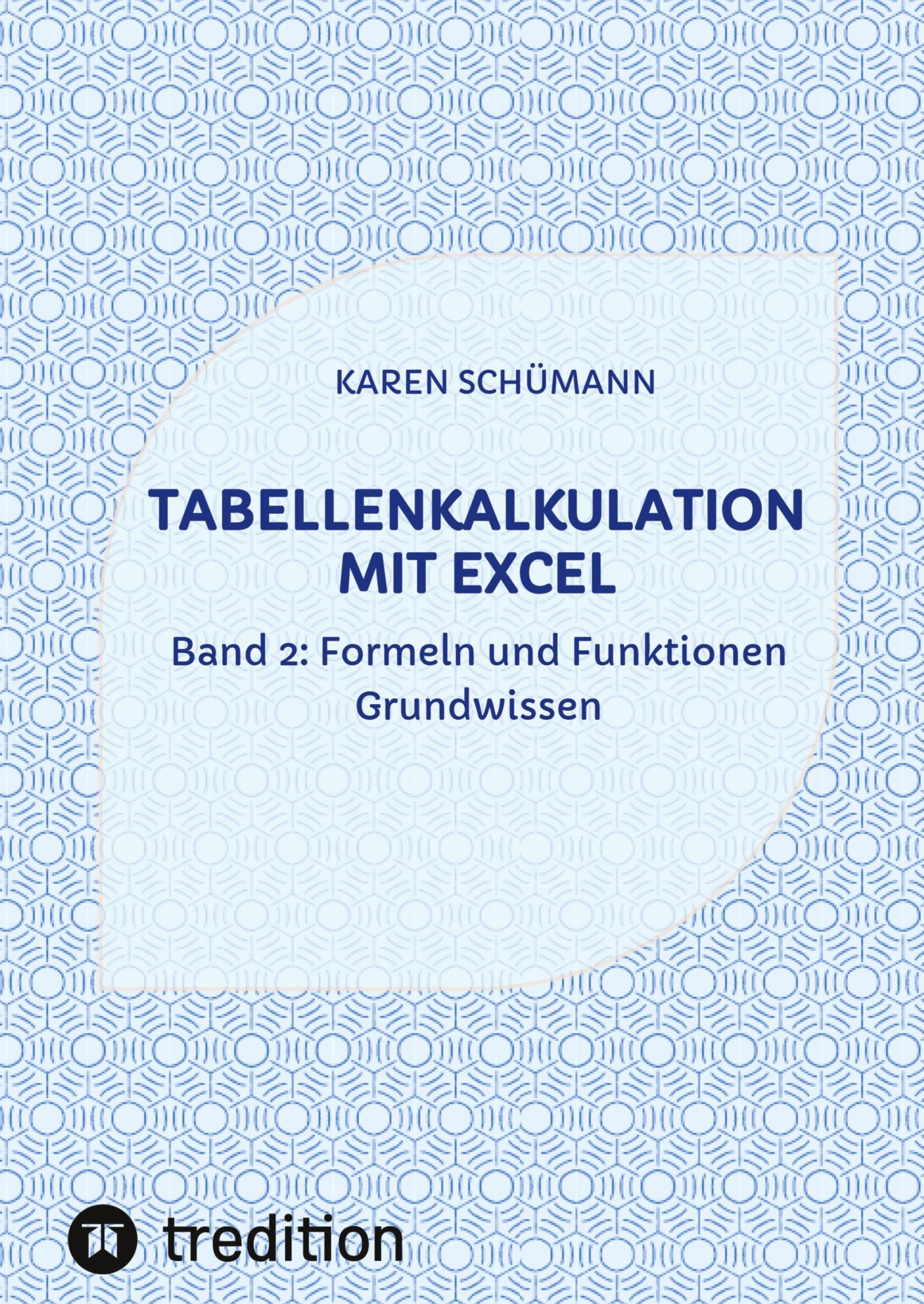 Cover: 9783384072627 | Tabellenkalkulation mit Excel | Karen Schümann | Buch | 64 S. | 2023