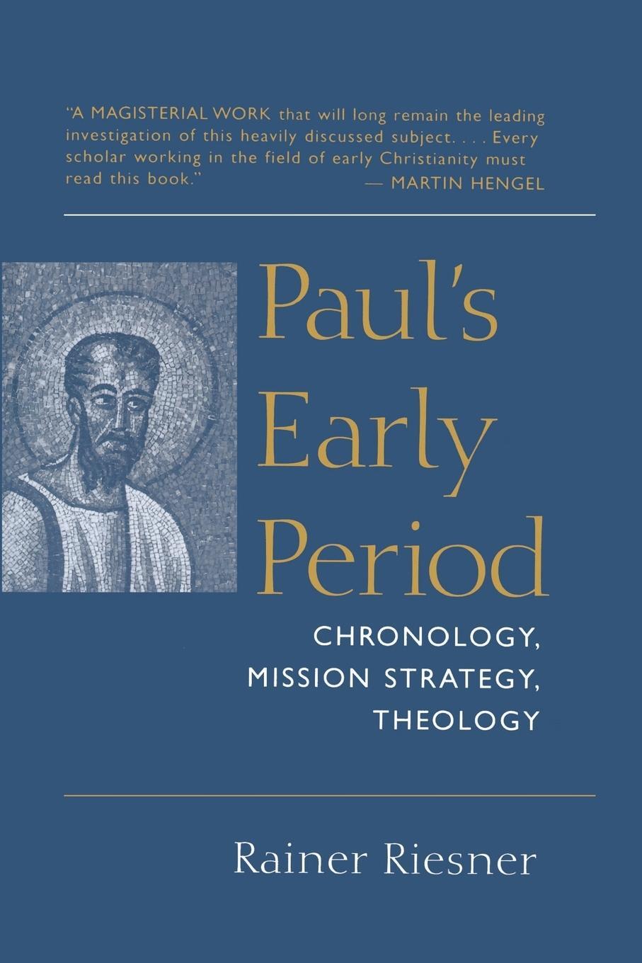 Cover: 9780802841667 | Paul's Early Period | Chronology, Mission Strategy, Theology | Riesner