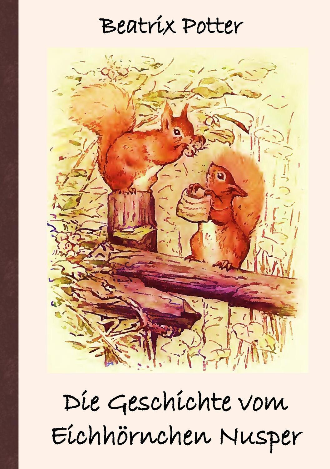 Cover: 9783743151239 | Die Geschichte vom Eichhörnchen Nusper | Frei übersetzt von Luisa Rose