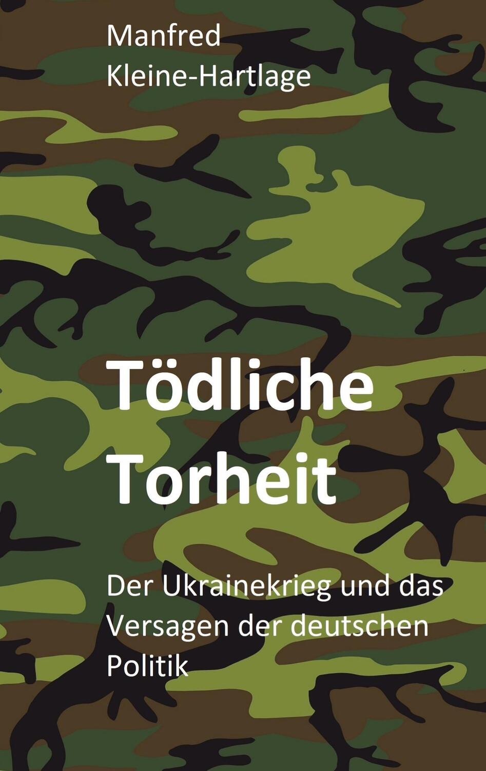 Cover: 9783384067784 | Tödliche Torheit | Manfred Kleine-Hartlage | Taschenbuch | Paperback