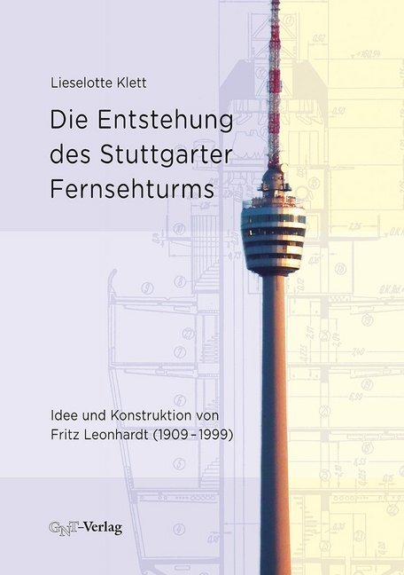 Cover: 9783862251162 | Die Entstehung des Stuttgarter Fernsehturms | Lieselotte Klett | Buch